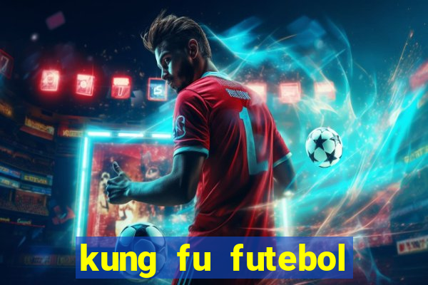 kung fu futebol clube assistir online